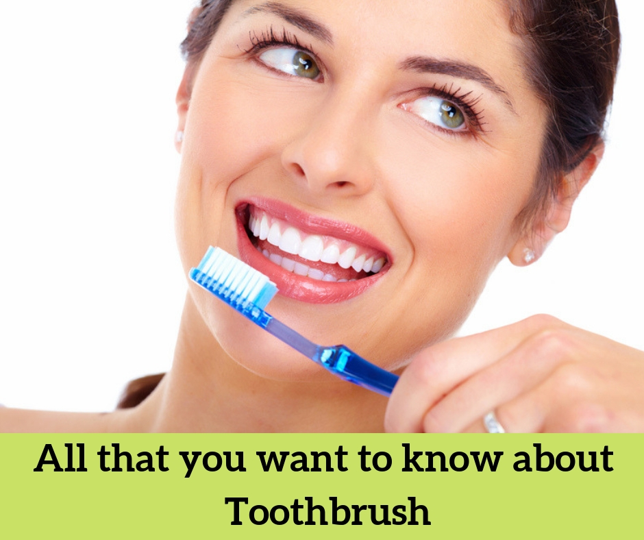 Know about Toothbrush | Best dental care clinic in bellandur